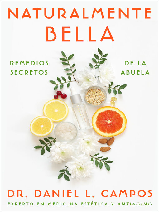 Title details for Naturally Beautiful \ Naturalmente Bella (Spanish edition) by Dr. Daniel L. Campos - Available